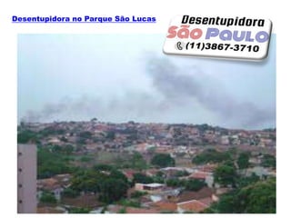 Desentupidora no Parque São Lucas
 