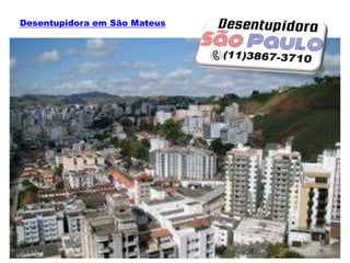 Desentupidora em São Mateus
 