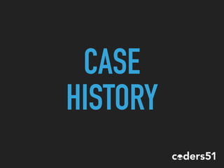 CASE
HISTORY
 