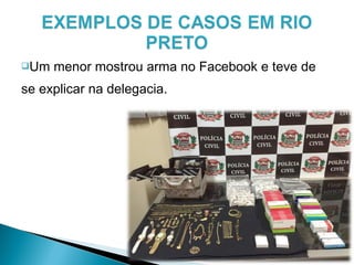 Um menor mostrou arma no Facebook e teve de
se explicar na delegacia.
 