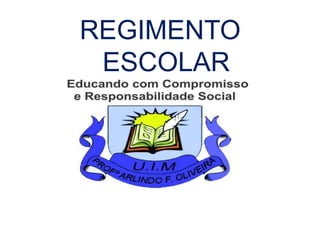 REGIMENTO
ESCOLAR
