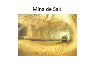 Mina de Sal:
 