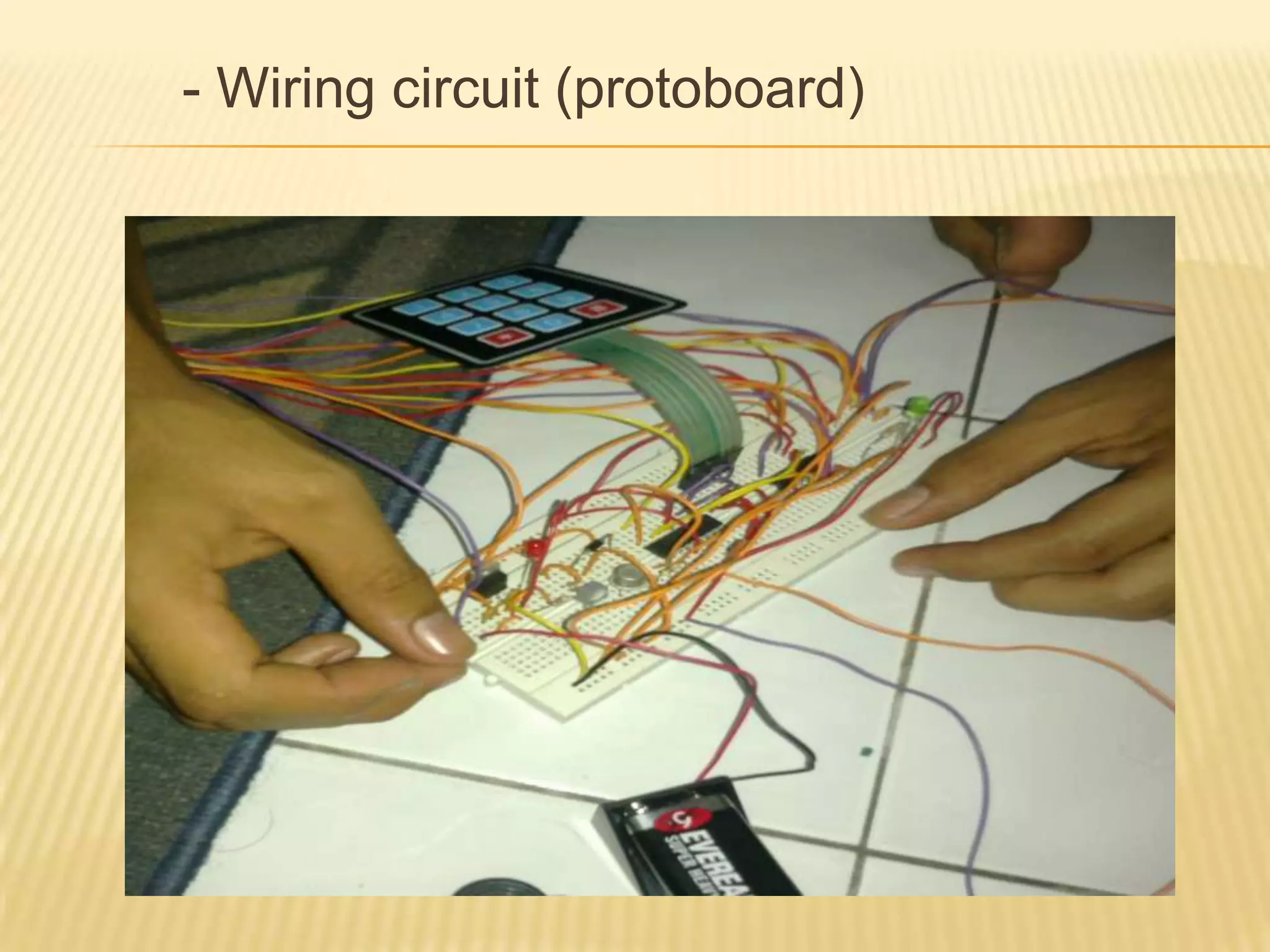 - Wiring circuit (protoboard)
 