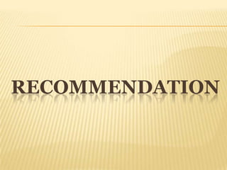 RECOMMENDATION
 