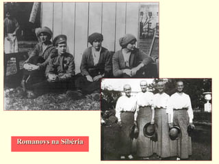 Romanovs na SibériaRomanovs na Sibéria
 