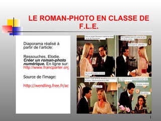 LE ROMAN-PHOTO EN CLASSE DE F.L.E. ,[object Object],[object Object],[object Object],[object Object]