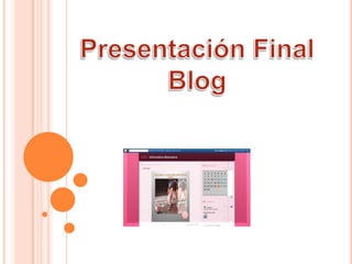 Presentación Final Blog 