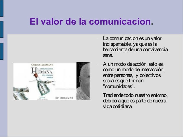 El valor de la comunicación humana.