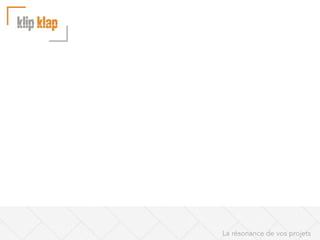 La résonance de vos projets

 