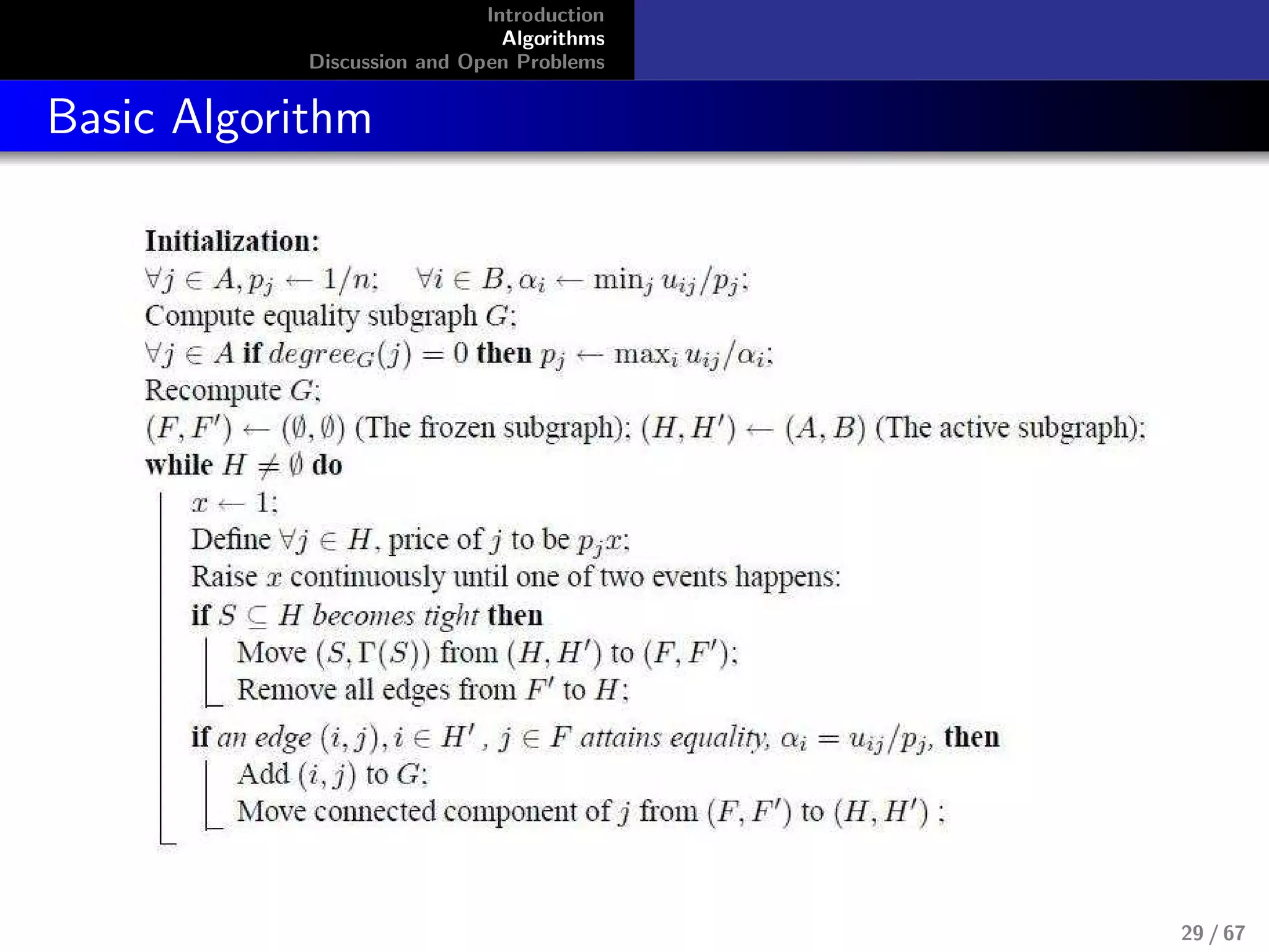 Introduction
Algorithms
Discussion and Open Problems
Basic Algorithm
29 / 67
 