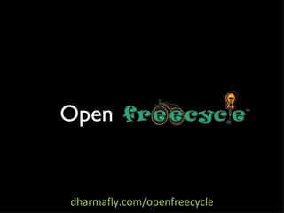 Open dharmafly.com/openfreecycle 