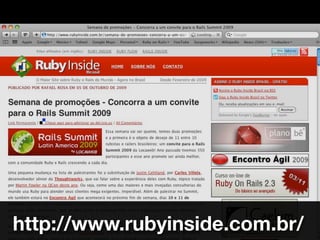 http://www.rubyinside.com.br/
 