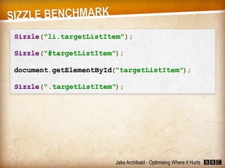 JavaScript - Optimising Where it Hurts (Jake Archibald)