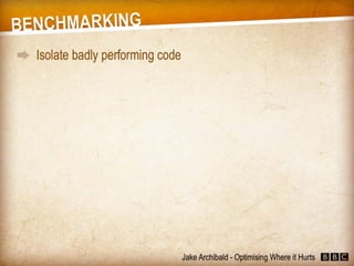 JavaScript - Optimising Where it Hurts (Jake Archibald)