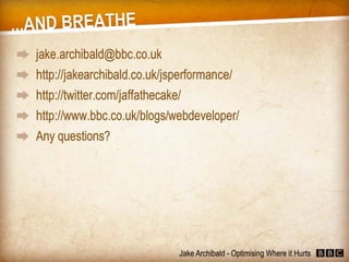 JavaScript - Optimising Where it Hurts (Jake Archibald)