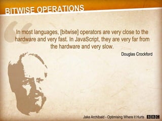 JavaScript - Optimising Where it Hurts (Jake Archibald)