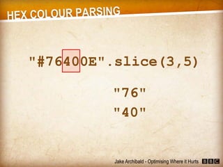 JavaScript - Optimising Where it Hurts (Jake Archibald)