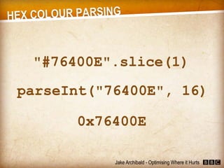 JavaScript - Optimising Where it Hurts (Jake Archibald)