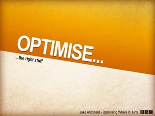 JavaScript - Optimising Where it Hurts (Jake Archibald)