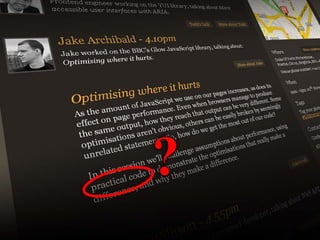 JavaScript - Optimising Where it Hurts (Jake Archibald)