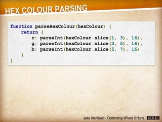 JavaScript - Optimising Where it Hurts (Jake Archibald)