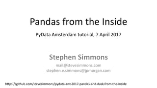Pandas from the Inside - PyData Amsterdam 2017