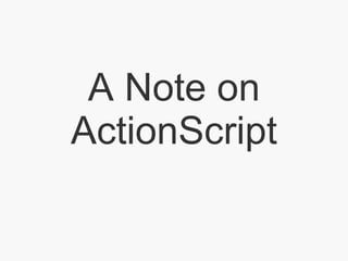 A Note on ActionScript 