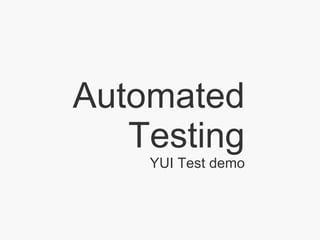 Automated Testing YUI Test demo 