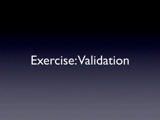 Exercise:Validation
 