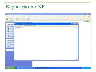 Replicação no XP 
