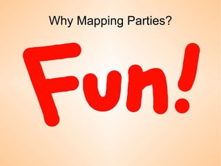 Party Time! Good and bad ways to run OpenStreetMap mapping parties | ODP