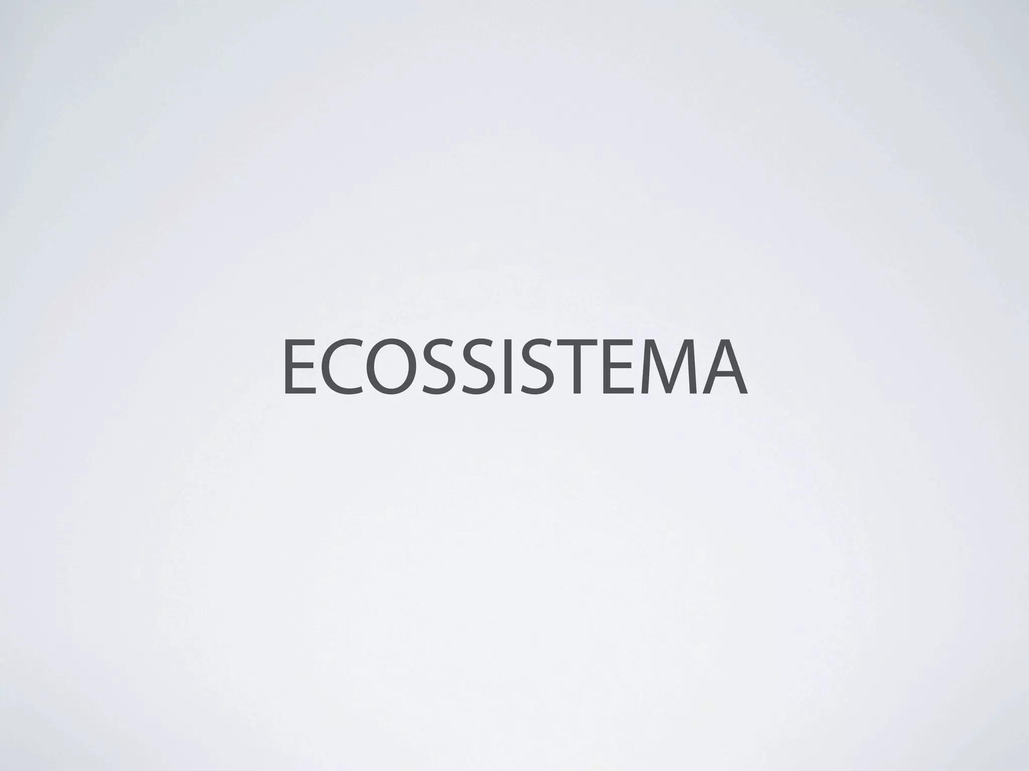 ECOSSISTEMA
 