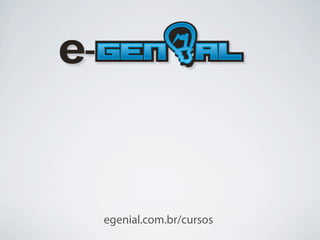 egenial.com.br/cursos
 