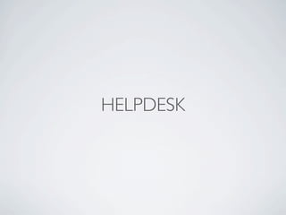 HELPDESK
 