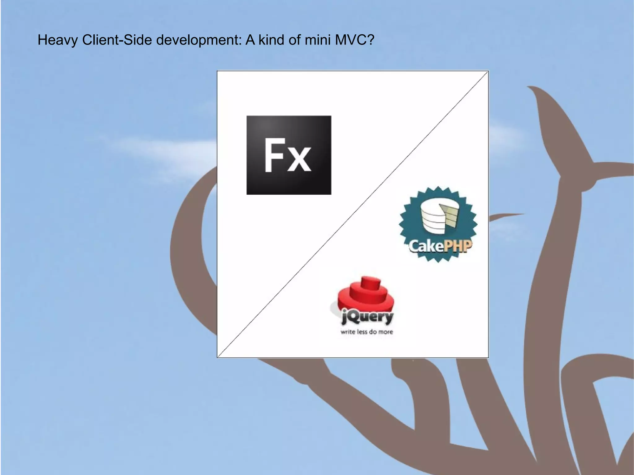 Heavy Client-Side development: A kind of mini MVC?  