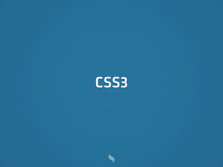 CSS3
 