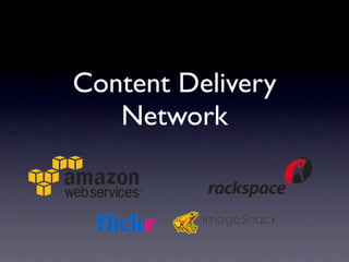 Content Delivery
   Network
 