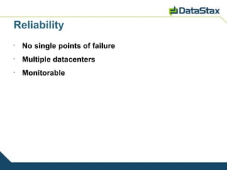 Reliability
•
    No single points of failure
•
    Multiple datacenters
•
    Monitorable
 