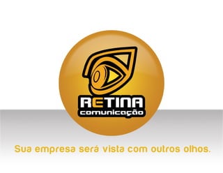 Retina Comunicação - Agência Web e Marketing Digital