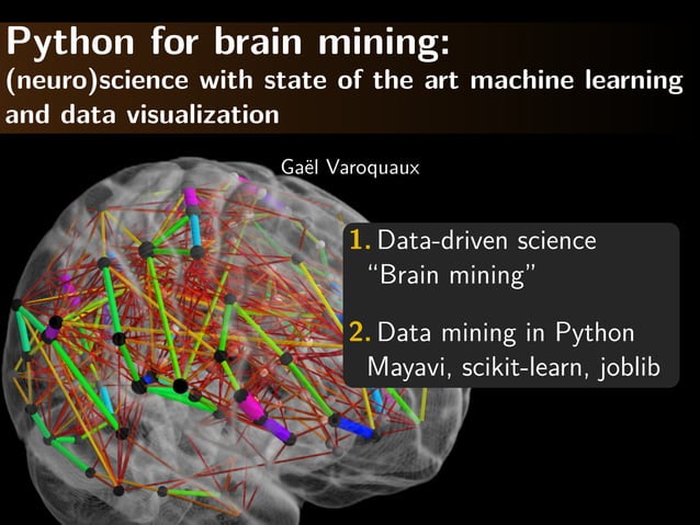 Python for brain mining: (neuro)science with state of the art machine ...