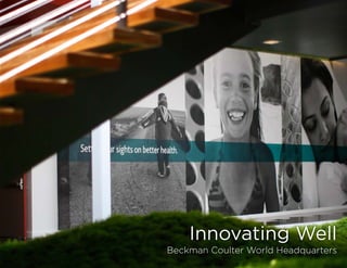 Innovating Well
Beckman Coulter World Headquarters
 