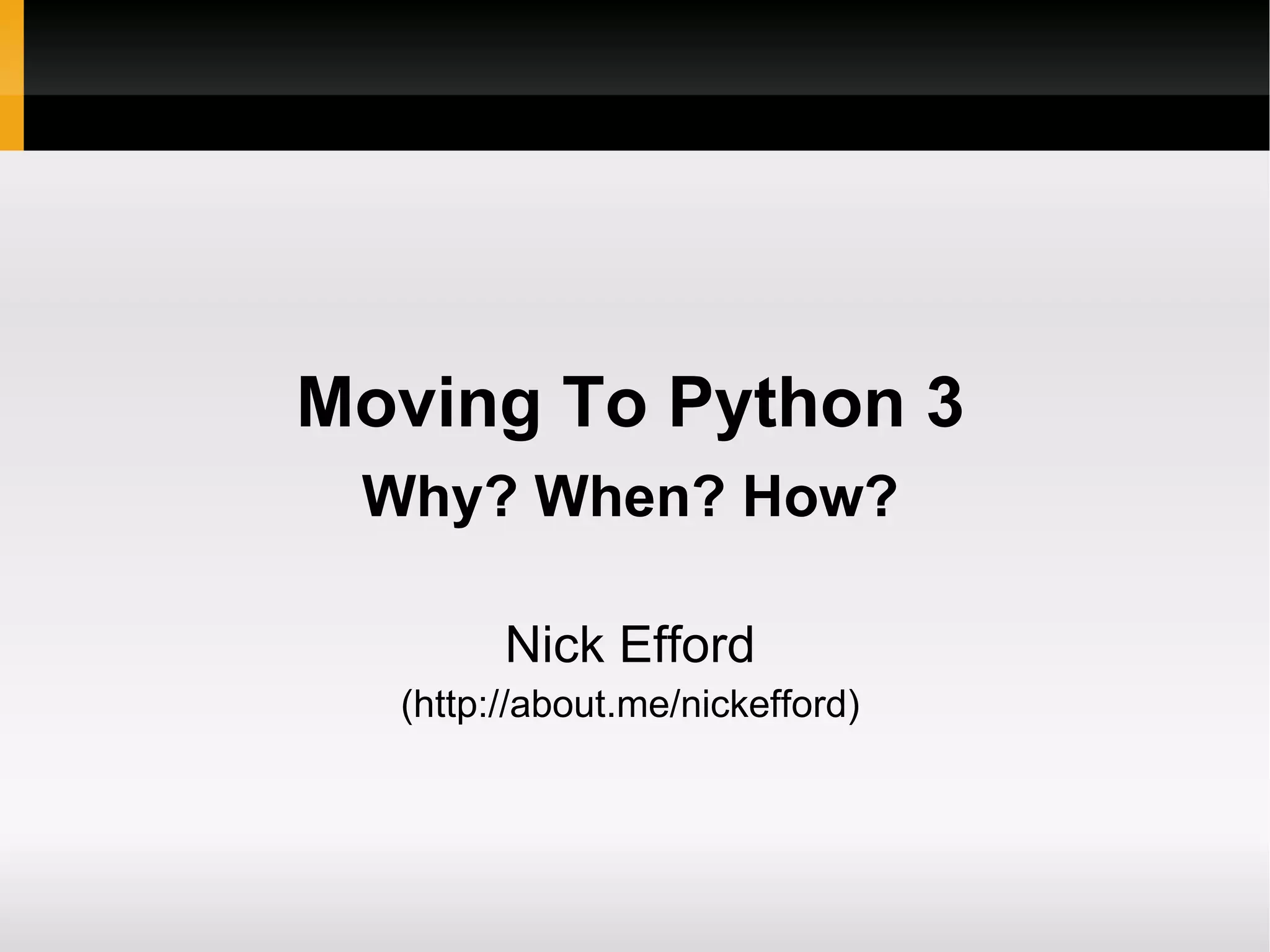 Moving to Python 3 | PPT