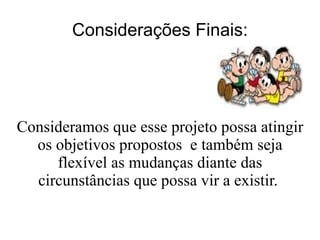 Estimular o gosto pela matemática através do lúdico; 