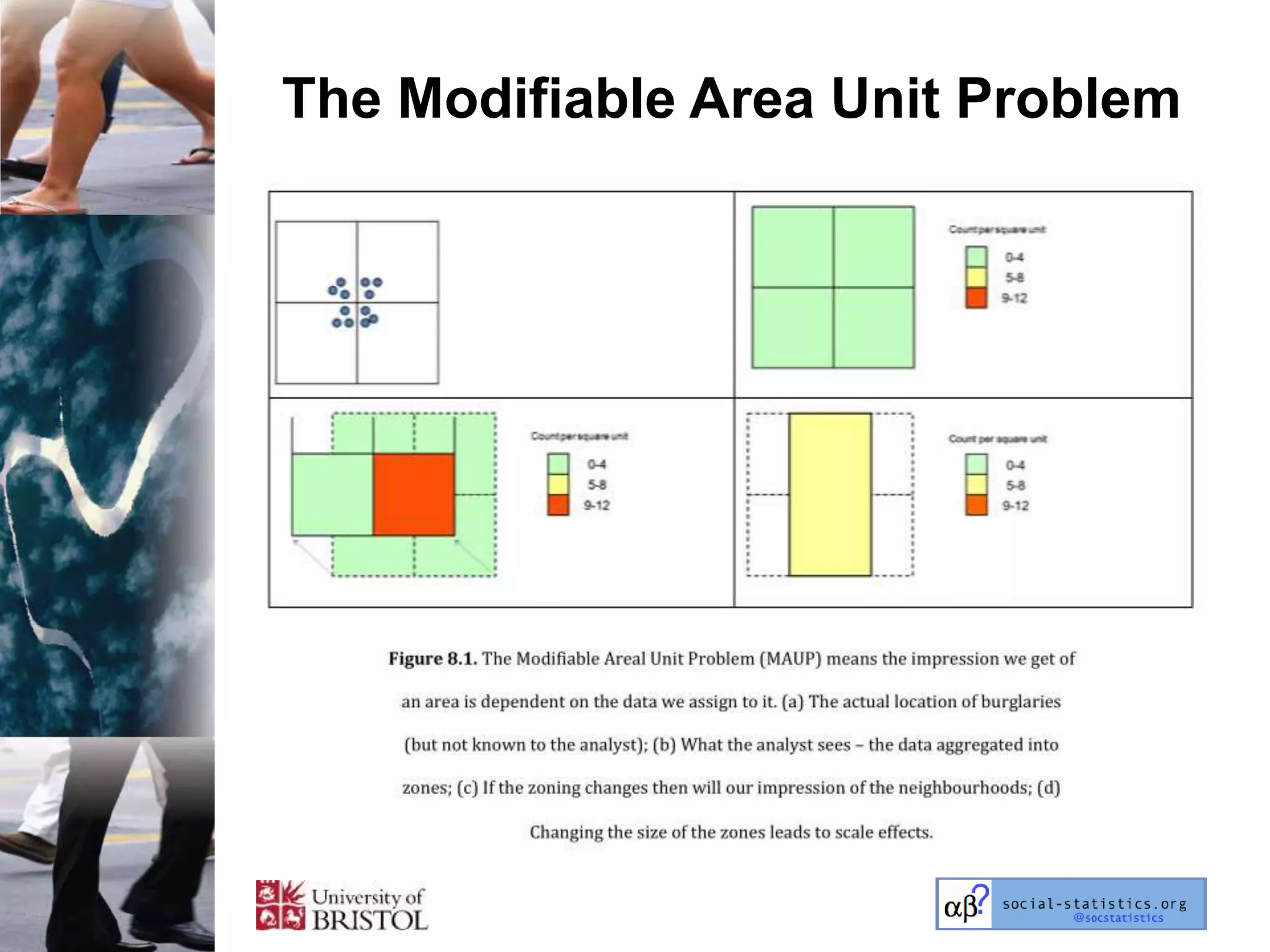 The Modifiable Area Unit Problem
 