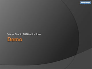 Visual Studio 2010 a first look
 