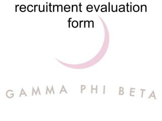 recruitment evaluation
         form
 