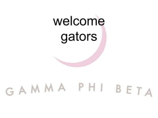 welcome
 gators
 