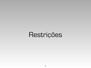 Restrições


    3
 