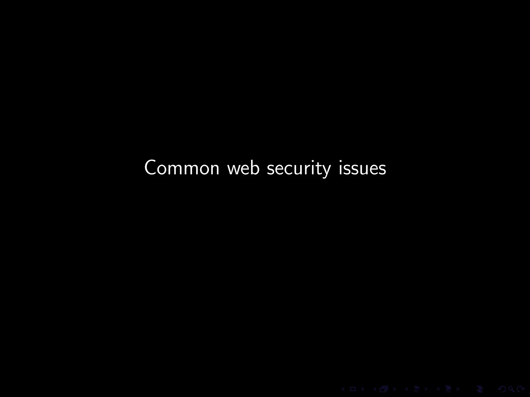 Common web security issues
 