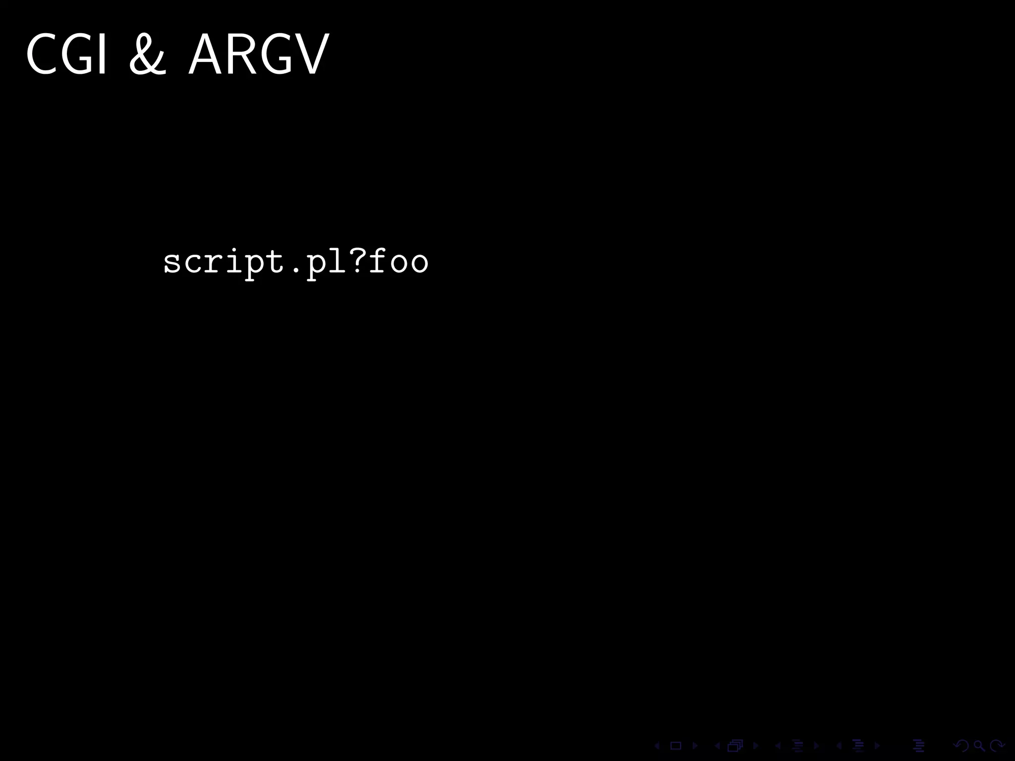 CGI & ARGV


    script.pl?foo
 